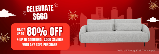 SG60 National Day Sale - Up to 80% Off + Up to additional $500 savings with any sofa purchase!