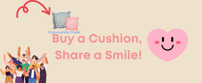 Buy A Cushion, Share A Smile!