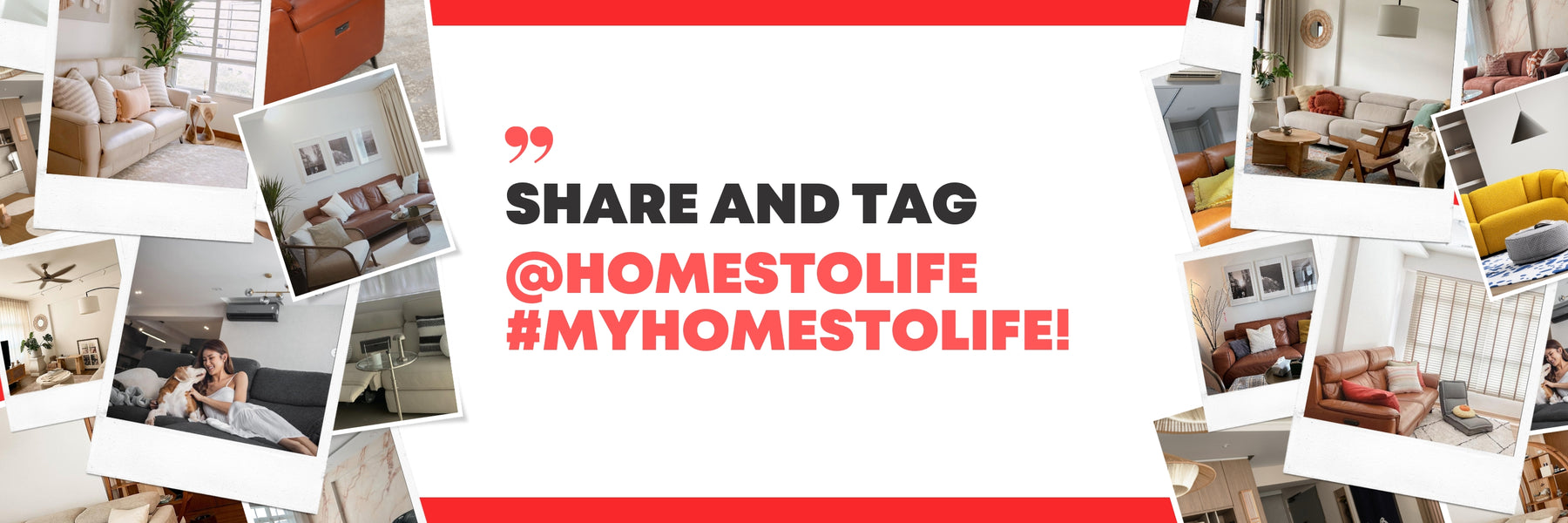 Share and Tag @homestolife #MyHomesToLife! - HomesToLife